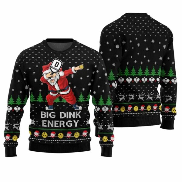 Big Dink Energy Santa Pickleball Christmas Sweater 1 2