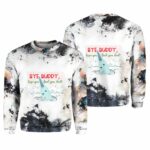 Bye Buddy Hope You Find Your Dad Sweatshirt