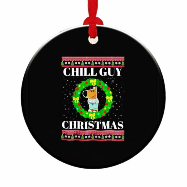 Chill Guy Christmas Ornament 1 1