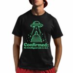 Confirmed No Intelligent Life In D.C Shirt