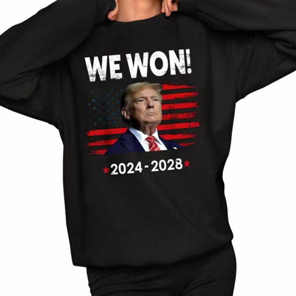 Congratulation Trump We Won 2024 2028 Shirt 2 1