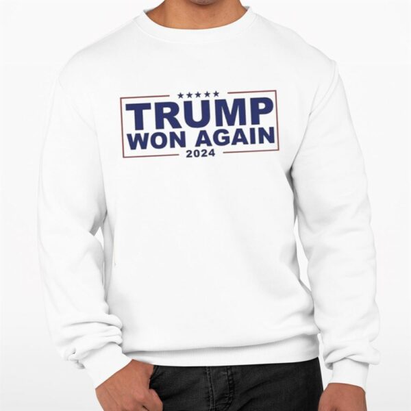 Congratulation Trump Won Again 2024 Shirt 0 3