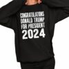 Congratulations Donald Trump For President 2024 Shirt 2 1