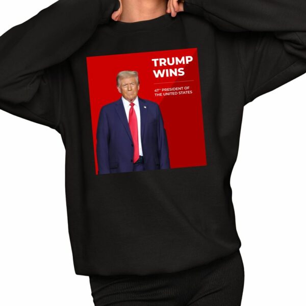 Congratulations Trump Wins 47th President Of The United States Shirt 2 1