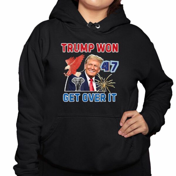 Congratulations Trump Won Get Over It 2024 Shirt 3 1