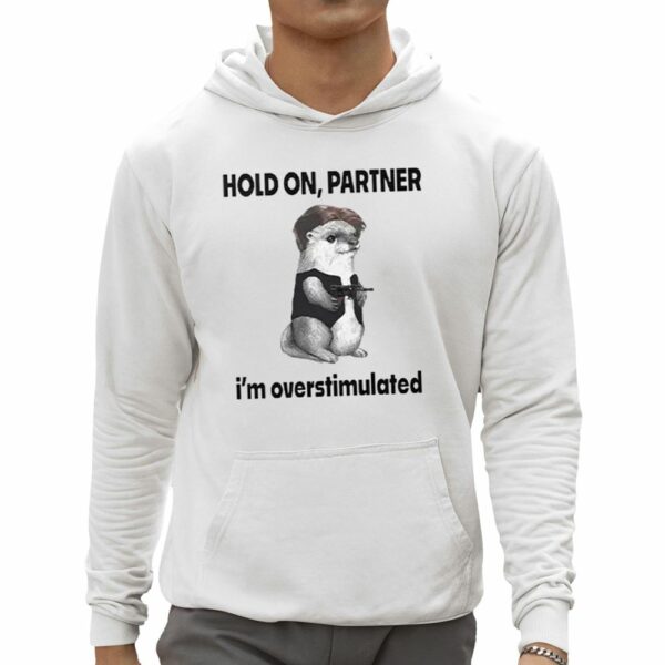 Connor Griffin Wearing Hold On Partner I'm Overstimulated Shirt 0 5