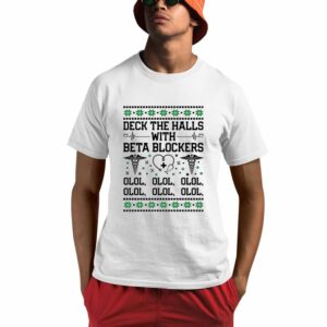 Deck The Halls With Beta Blockers Nurse Shirt 0 1