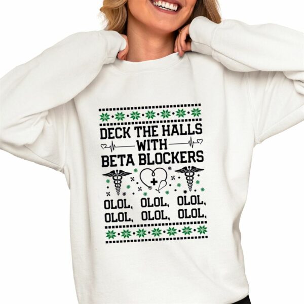 Deck The Halls With Beta Blockers Nurse Shirt 0 4