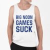 Dennis Dodd Big Noon Games Suck Shirt 0 6