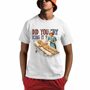 Did You Try Icing It Gingerbread Man Nurse Christmas Shirt 0 1