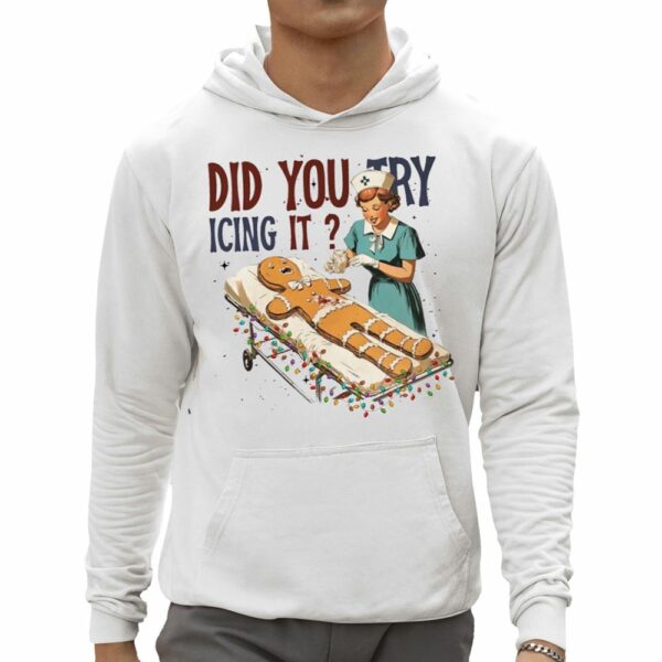 Did You Try Icing It Gingerbread Man Nurse Christmas Shirt 0 5