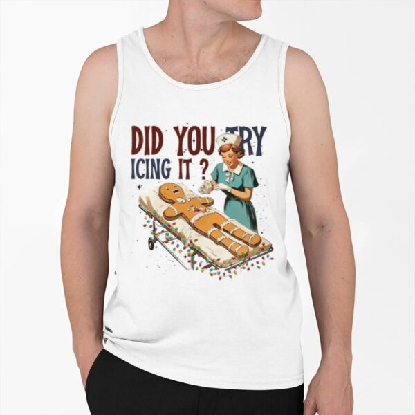 Did You Try Icing It Gingerbread Man Nurse Christmas Shirt 0 6