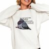 Do Not Give Me Verbal Instructions I Will Forget Them Immediately Shirt 0 4