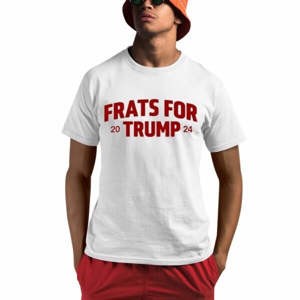 Frats For Trump 2024 Shirt 0 1