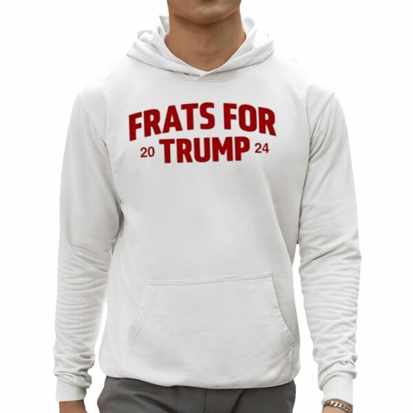 Frats For Trump 2024 Shirt 0 5