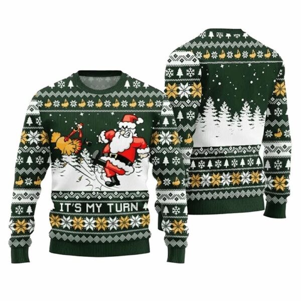 Funny Its My Turn Santa Turkey Ugly Thanksgiving Sweater 1 1