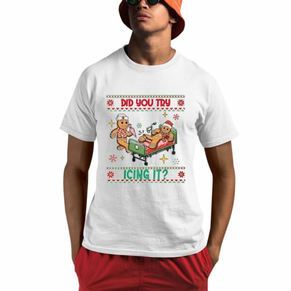 Funny Nurse Did You Try Icing It Nurse Shirt 0 1