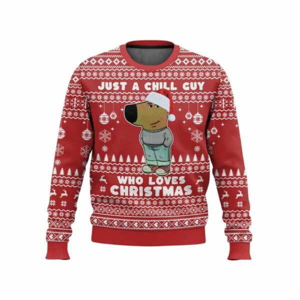 I'm Just a Chill Guy Meme who loves Christmas Ugly Sweater 1