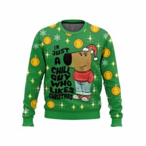 I'm Just a Chill Guy Who Likes Christmas Meme Ugly Sweater 1