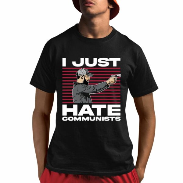 I Just Hate Communists Am I A Hero Shirt 1 1