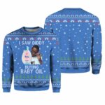 I Saw Diddy Buying Baby Oil Christmas Ugly Sweater