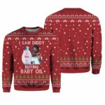 I Saw Diddy Buying Baby Oil Ugly Christmas Sweater