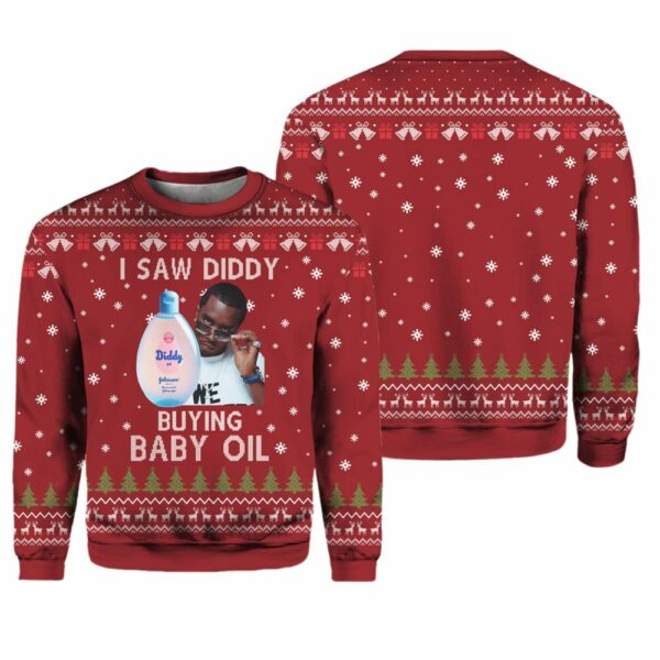 I Saw Diddy Buying Baby Oil Ugly Christmas Sweater 1 1