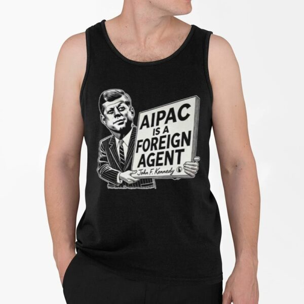 Ian Smith Aipac Is A Foreign Agent John FKennedy Shirt 4 2