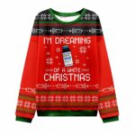 I'm Dreaming Of A White Christmas Nurse Ugly Christmas Sweater