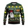 Im Here For The Turkey and Beer Ugly Christmas Sweater 1 1