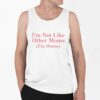 Im Not Like Other Moms Im Worse Shirt 0 6