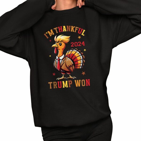 Im Thankful 2024 Trump Won Shirt 2 1