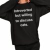 Introverted But Willing To Discuss Cats Shirt 2 1