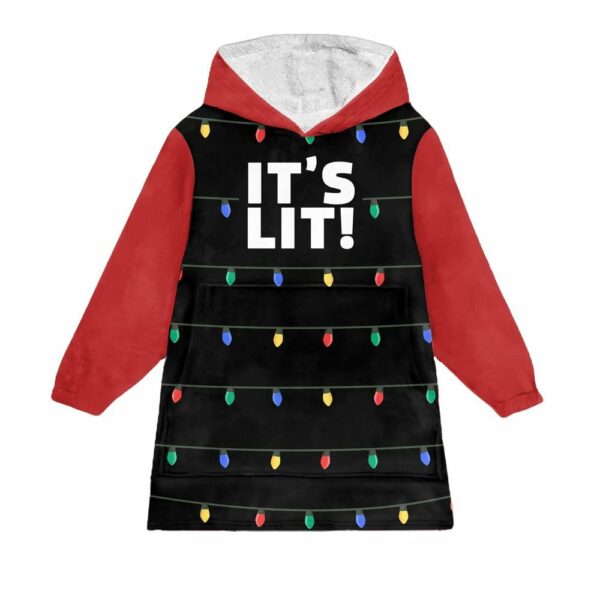 It's Lit Blanket Hoodie