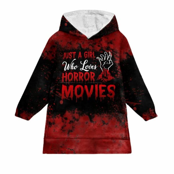 Just A Girl Who Loves Horror Movies Blanket Hoodie 1