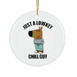 Just A Lowkey Chill Guy Ornament