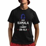 Keep Kamala and Carry On-Ala Shirt