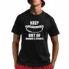 Keep Out Of Women's Sports Shirt