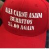 Make Carne Asada Burritos 5 Dollars Again Hat 1 1