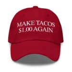 Make Tacos One Dollar Again Hat