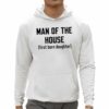 Man Of The House First Born Daughter Shirt 0 5