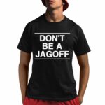 Mary Dixon Don't Be A Jagoff Shirt