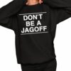 Mary Dixon Dont Be A Jagoff Shirt 2 1