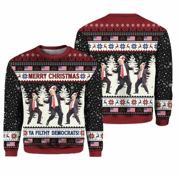 Merry Christmas Ya Filthy Democrats Trump Dancing Ugly Sweater 1 1