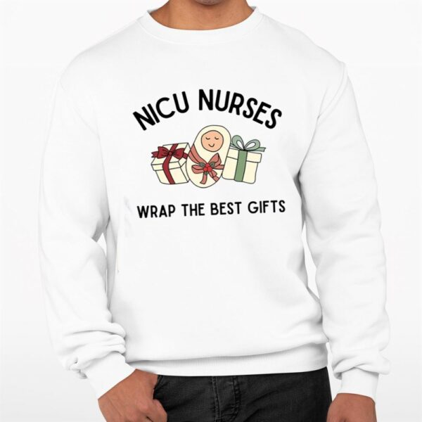 Nicu Nurses Wrap The Best Gifts Nurse Shirt 0 3