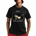 PHD Never Kill Yourself Shirt