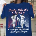 Party Like It's 1988 9th World Champions LA Dodgers Shirt