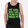 Put Your Moist Emo Twink Dick Inside Me Shirt 4 2