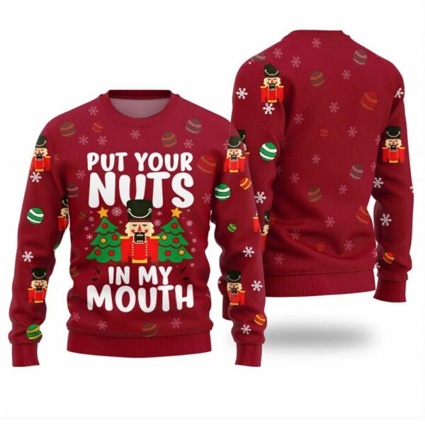 Put Your Nuts In My Mouth Inappropriate Ugly Christmas Sweater 1 1