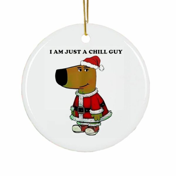 Santa Chill Guy I Am Just A Chill Ornament 1 1